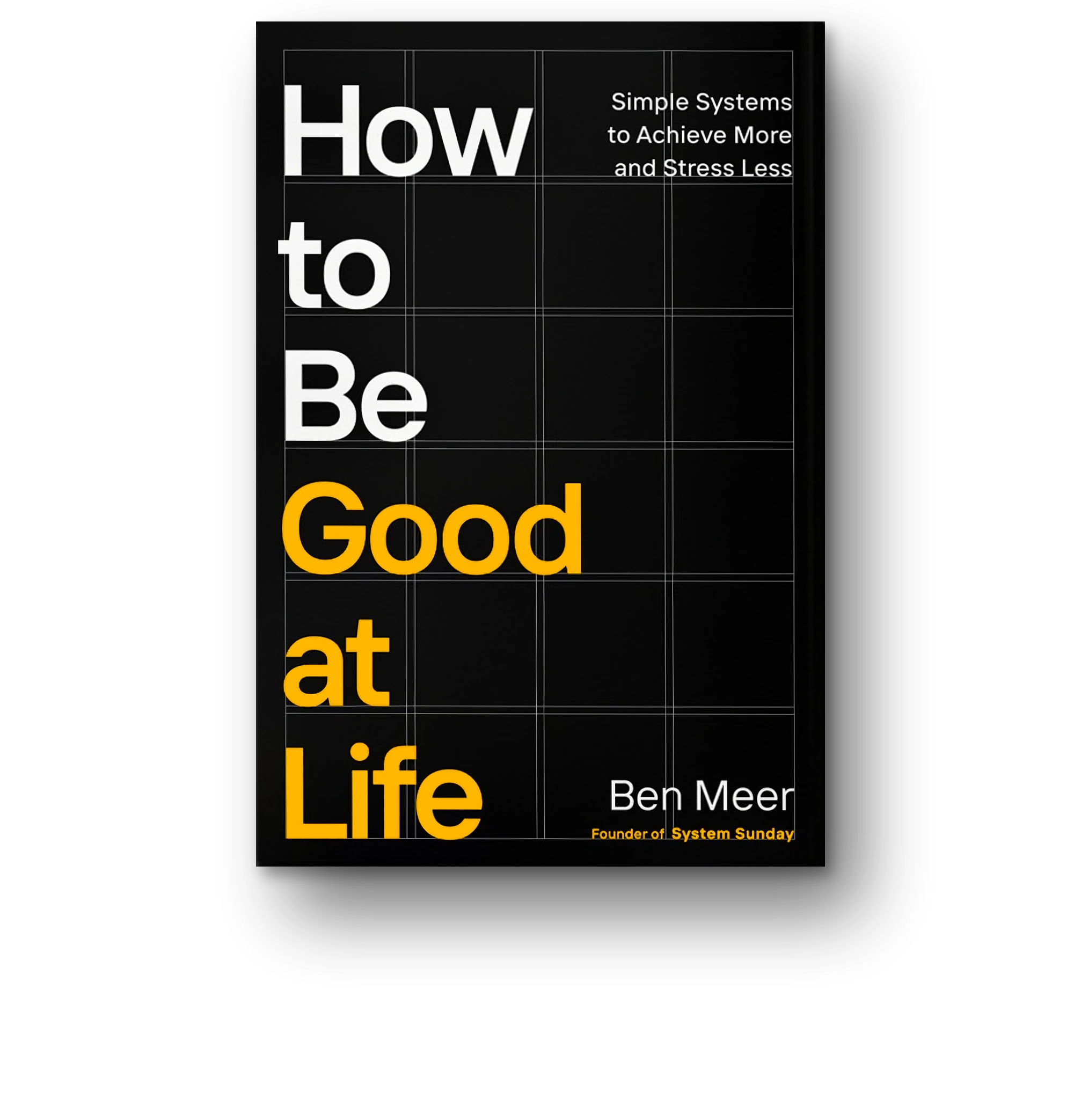 How to Be Good at Life by Ben Meer, book cover